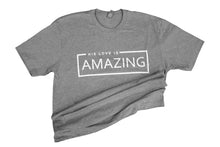 Load image into Gallery viewer, LIGHT GREY  : Amazing T-shirt